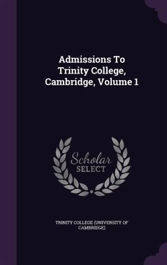 Admissions To Trinity College, Cambridge, Volume 1