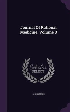 Journal Of Rational Medicine, Volume 3 - Anonymous