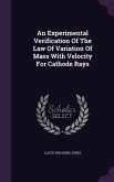 An Experimental Verification Of The Law Of Variation Of Mass With Velocity For Cathode Rays