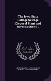 The Iowa State College Sewage Disposal Plant and Investigations ..