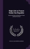 High Life in France Under the Republic