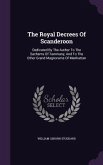 The Royal Decrees Of Scanderoon: Dedicated By The Author To The Sachems Of Tammany, And To The Other Grand Magnorums Of Manhattan