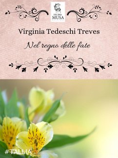 Nel regno delle fate (eBook, ePUB) - Tedeschi Treves, Virginia