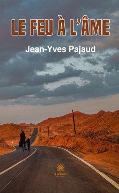 Le feu à l’âme (eBook, ePUB) - Pajaud, Jean-Yves