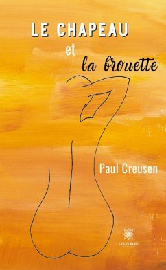 Le chapeau et la brouette (eBook, ePUB) - Creusen, Paul
