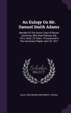 An Eulogy On Mr. Samuel Smith Adams - Fisk, Isaac