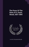 The Press Of The State Of S. Paulo, Brasil, 1827-1904