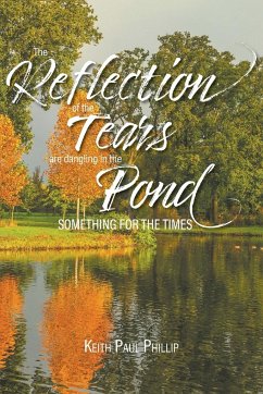 The Reflection of the Tears are Dangling in the Pond - Phillip, Keith Paul