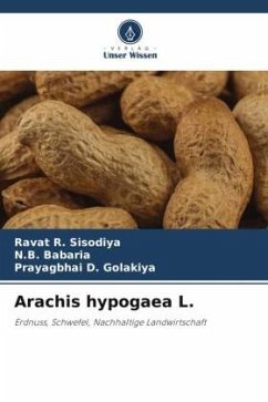 Arachis hypogaea L. - Sisodiya, Ravat R.;Babaria, N. B.;Golakiya, Prayagbhai D.