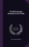 The Microscopic Anatomy of the Teeth