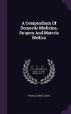 A Compendium Of Domestic Medicine, Surgery And Materia Medica