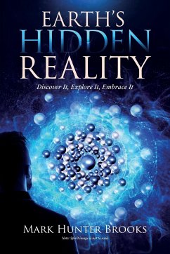 Earth's Hidden Reality - Brooks, Mark Hunter