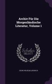 Archiv Für Die Morgenländische Literatur, Volume 1