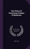 The Policy Of Chartering Colleges Of Medecine