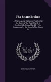 The Snare Broken: A Thanksgiving Discourse Preached at the Desire of the West Church in Boston, N.E., Friday May 23, 1766, Occasioned by