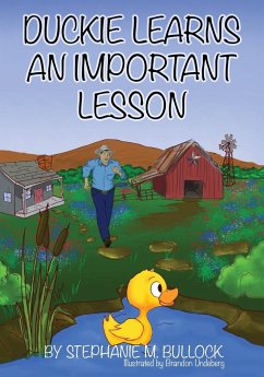 Duckie Learns an Important Lesson - Bullock, Stephanie M