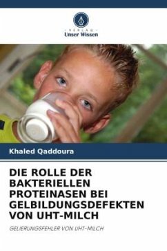 DIE ROLLE DER BAKTERIELLEN PROTEINASEN BEI GELBILDUNGSDEFEKTEN VON UHT-MILCH - Qaddoura, Khaled