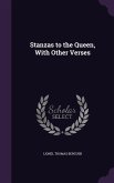 Stanzas to the Queen, With Other Verses