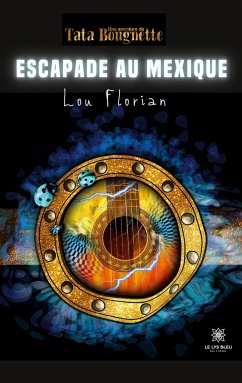 Escapade au Mexique - Lou Florian