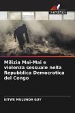Milizia Mai-Mai e violenza sessuale nella Repubblica Democratica del Congo