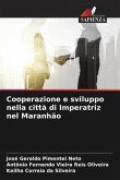 Cooperazione e sviluppo nella città di Imperatriz nel Maranhão