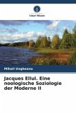 Jacques Ellul. Eine noologische Soziologie der Moderne II