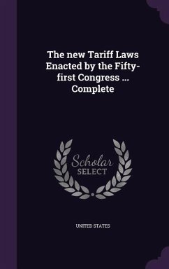 The new Tariff Laws Enacted by the Fifty-first Congress ... Complete