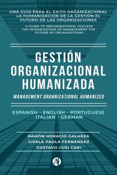 Gestión Organizacional Humanizada (eBook, ePUB) - Galarza, Ramón Horacio