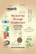 My Journey Through Creationism (Can We... - Bild 1