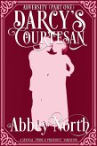 Adversity (Darcy's Courtesan, Part One) (eBook, ePUB)