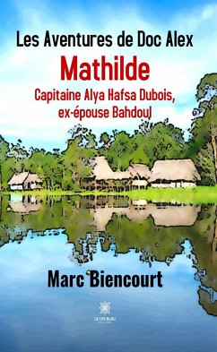 Les Aventures de Doc Alex - Tome 4 (eBook, ePUB) - Biencourt, Marc
