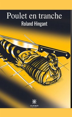 Poulet en tranche (eBook, ePUB) - Hingant, Roland