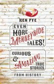 Even More Merseyside Tales! (eBook, ePUB)