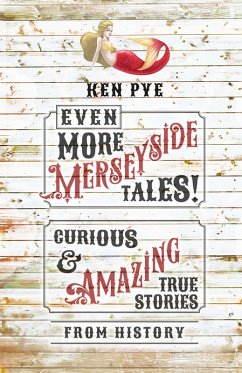 Even More Merseyside Tales! (eBook, ePUB) - Pye, Ken