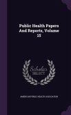 Public Health Papers And Reports, Volume 15