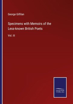 Specimens with Memoirs of the Less-known British Poets - Gilfilan, George