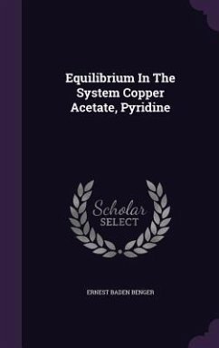 Equilibrium In The System Copper Acetate, Pyridine - Benger, Ernest Baden
