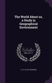 The World About us, a Study in Geographical Environment