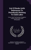List Of Books (with References To Periodicals) Relating To Child Labor