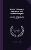 A Brief History Of Mediæval And Modern Peoples