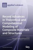 Recent Advances in Theoretical and Computational Modeling of Composite Materials and Structures