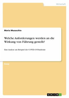 Welche Anforderungen werden an die Wirkung von Führung gestellt? - Musacchio, Maria