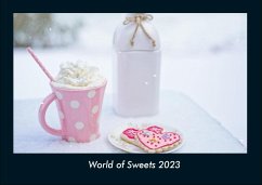 World of Sweets 2023 Fotokalender DIN A4 - Tobias Becker