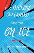 E-Z Dickens Superhero Book 4 On Ice - Bild 1