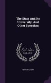 The State And Its University, And Other Speeches