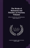 The Works of Beaumont and Fletcher, in Fourteen Volumes: With an Introduction and Explanatory Notes Volume 14