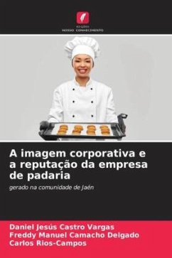 A imagem corporativa e a reputação da empresa de padaria - Castro Vargas, Daniel Jesús;Camacho Delgado, Freddy Manuel;Rios-Campos, Carlos