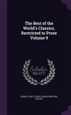 The Best of the World's Classics, Restricted to Prose Volume 9