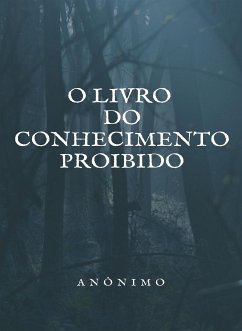 O Livro do Conhecimento Proibido (traducido) (eBook, ePUB) - Desconhecido