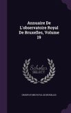 Annuaire De L'observatoire Royal De Bruxelles, Volume 19